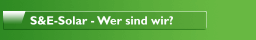 S&E-Solar - Wer sind wir?